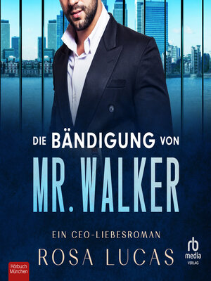 cover image of Die Bändigung von Mr. Walker